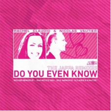Rachel Claudio & Nicolas Vautier - Do You Even Know (The Jaffa Remixes)