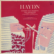 Joseph Haydn - Konzert Für Trompete Und Orchester - Divertimento Für Flöte Und Streicher - Symphonie Concertante In B Dur, Op. 84 Für Oboe, Fagott, Violine Und Cello