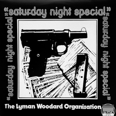 Lyman Woodard Organization, The - Saturday Night Special