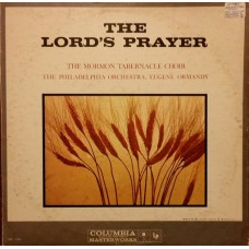 Mormon Tabernacle Choir / Philadelphia Orchestra, The, Eugene Ormandy - The Lord's Prayer