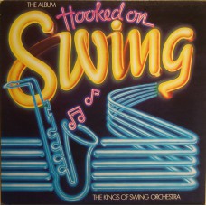 Kings Of Swing Orchestra, The - Hooked On Swing, The Album