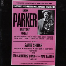 Leo Parker - The Late Great King Of The Baritone Sax