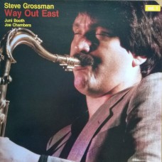 Steve Grossman - Way Out East - Vol. 1