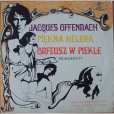Jacques Offenbach - Piękna Helena - Orfeusz W Piekle - Fragmenty Z Operetek