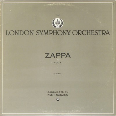 Frank Zappa / London Symphony Orchestra, The Conducted By Kent Nagano - The London Symphony Orchestra - Zappa Vol. 1