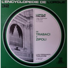 Various - Luigi Ferdinando Tagliavini - L'Orgue Italien De Trabaci À Zipoli